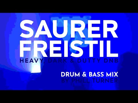 Saurer Freistil (Heavy, Dark & Dutty) - Drum & Bass Mix