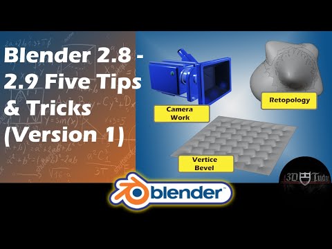 Blender 5 Quick Tips Version 1 Blender 2.8 - 2.9 Re-topology, Vertice Bevel & Camera Tutorial