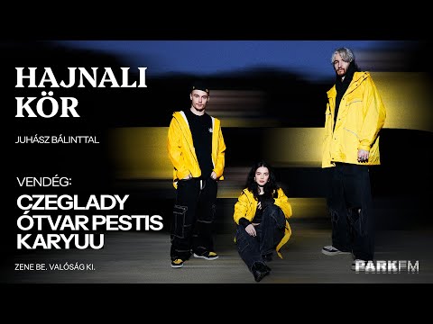 Czeglady, Karyuu, Ótvar Pestis: A közös zene híd, ami összeköt minket | PARK FM - Hajnali Kör