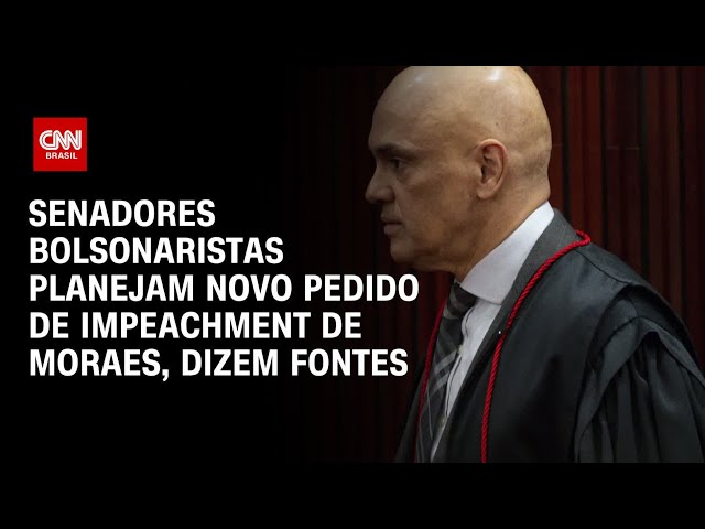 Senadores bolsonaristas planejam novo pedido de impeachment de Moraes, dizem fontes | AGORA CNN