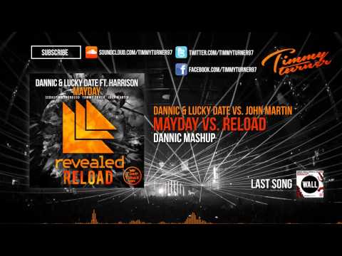 Dannic & Lucky Date vs. Sebastian Ingrosso & Tommy Trash - Mayday vs. Reload (Dannic Mashup)