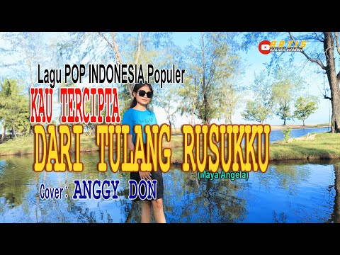 KAU TERCIPTA DARI TULANG RUSUKKU-(Maya Angela)-Cover-ANGGY DON-ARTIS MALAKA Channell (AMC)