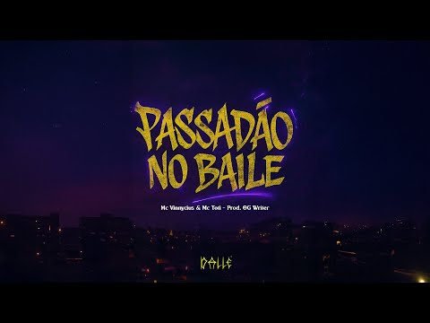 Passadão no baile - Mc Vinnycius, Mc Toti Prod. Og writer (Clipe Oficial) |DALLE RECORDS|