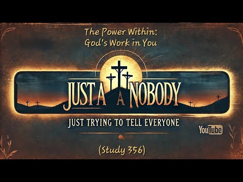 The Power Within: God's Work in You (Study 356)