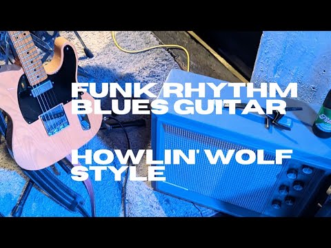 Howlin' Wolf blues funk rhythm guitar | Blues guitar lesson