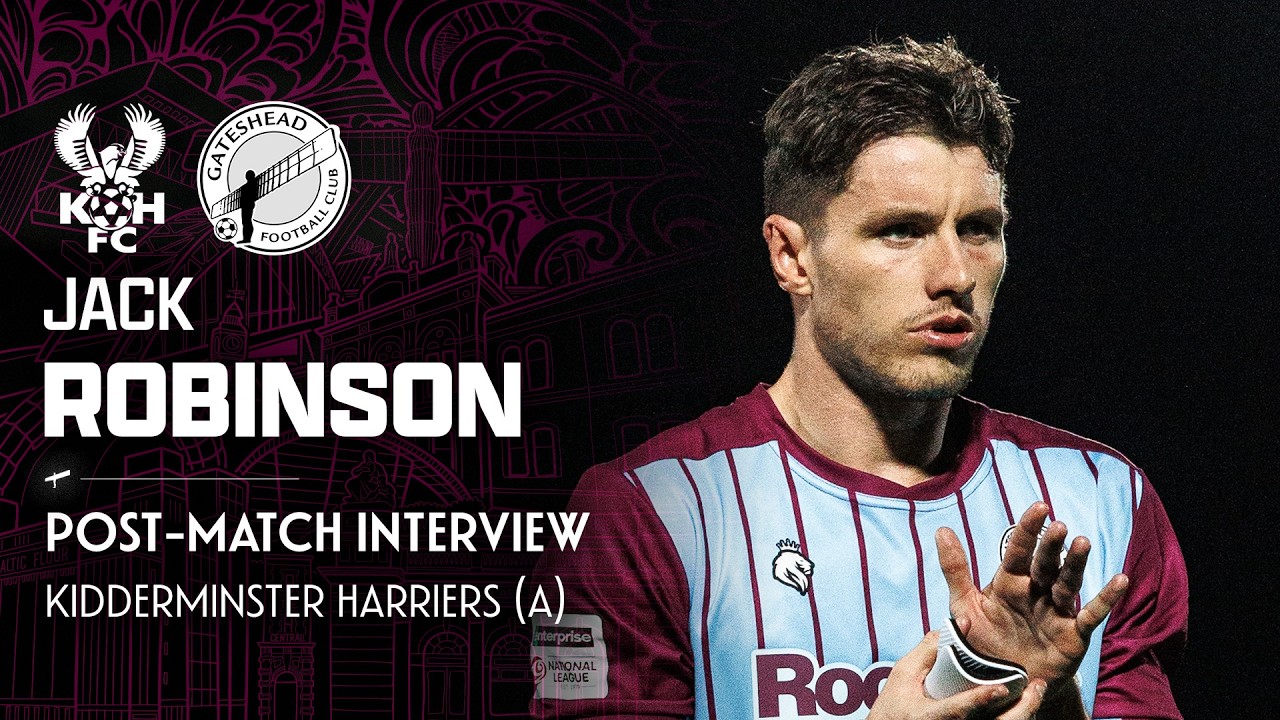 💬 “Much better” | Jack Robinson post-Kidderminster Harriers (A) | POST-MATCH
