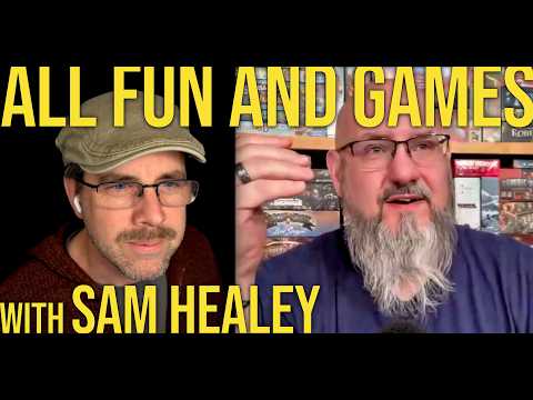 All Fun And Games | with Sam Healey