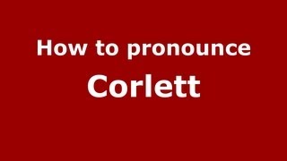 How to pronounce Corlett
