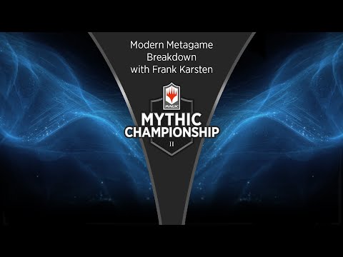 Day One Modern Metagame Breakdown with Frank Karsten - 2019 Mythic Championship II