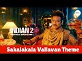 Indian 2 BGMs Sakala Kalaa Vallavan Theme SJ Surya Theme Song Anirudh BGMs