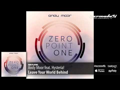 Andy Moor feat. Hysteria! -  Leave Your World Behind (Zero Point One album preview)
