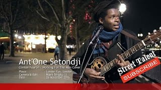 Clinton Fearon - Working For The Man Cover Street Talent Ant&#39;One , London Street Music/Secret Busker