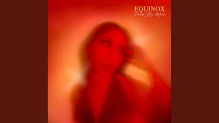 Equinox Music Video