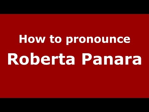 How to pronounce Roberta Panara (Italian/Italy)  - PronounceNames.com