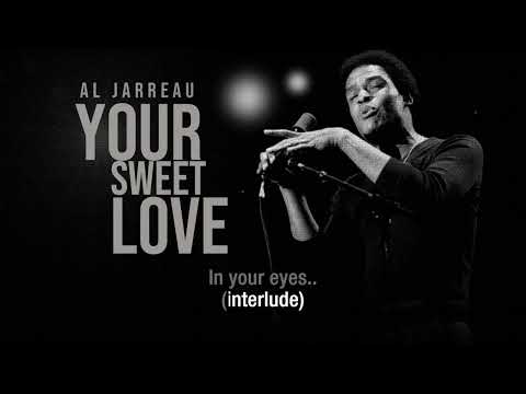 Your Sweet Love - Al Jarreau