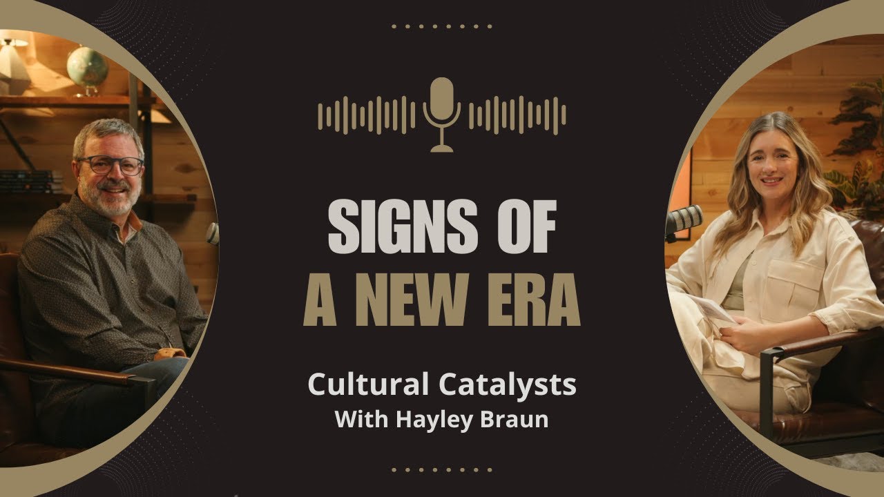 Signs of a New Era || Cultural Catalysts with Hayley Braun || Prophetic Pioneer Series