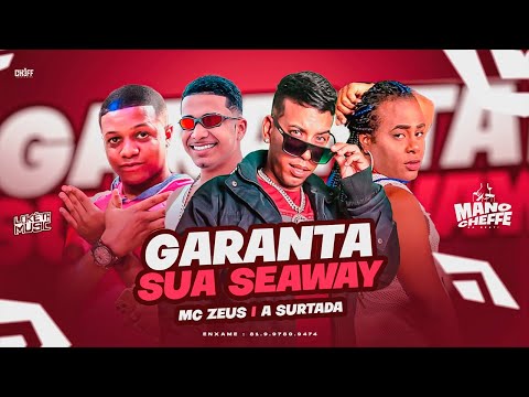 GARANTA SUA SEAWAY - O NATAL TÁ CHEGANDO - ALOPPS, ARTHUR BRAZ, MC ZEUS E A SURTADA