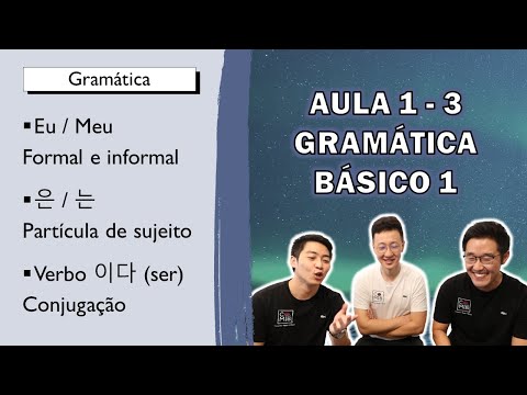 AULA 1 - 3 | GRAMÁTICA | BÁSICO 1 | COREANOS MIB