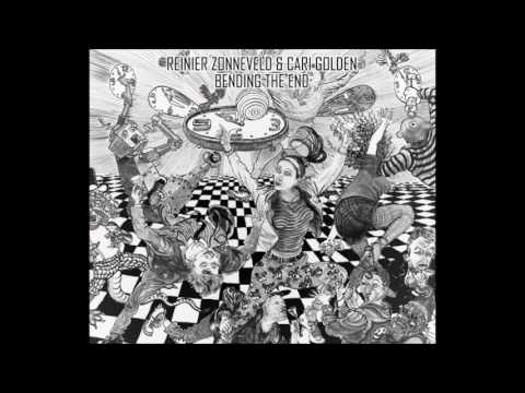 Reinier Zonneveld feat  Cari Golden   Bending The End (Original Mix)