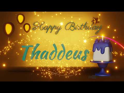 Thaddeus | Happy Birthday Song | Happy Birthday To You