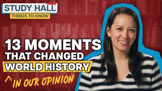 13 Moments That Changed World History