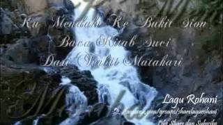 Download lagu Ku Mendaki Ke Bukit Sion - Baca Kitab Suci - Dari Terbit Matahari mp3