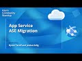 Azure App Service Community Standup: Azure App Service ASE Migration