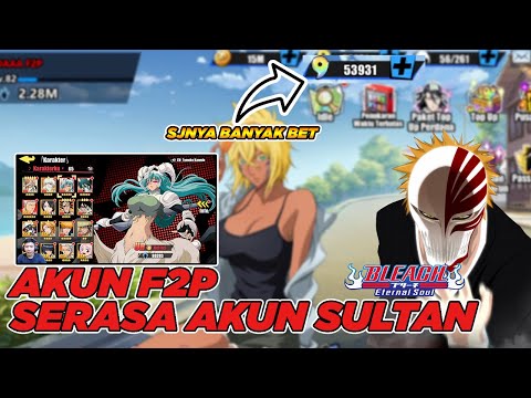 Review Akun F2P TERKAYA, Kok Bisa Banyak Gini Hartanya ?? - Bleach Eternal Soul