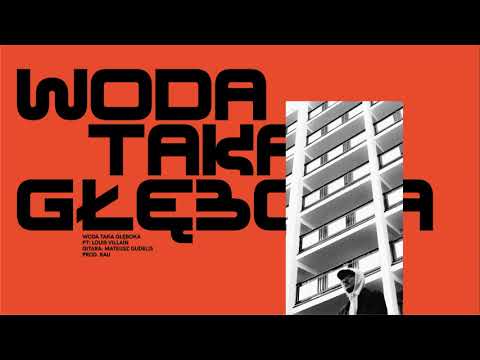 Płomień 81 feat. Louis Villain - Woda taka głęboka (prod. RAU)