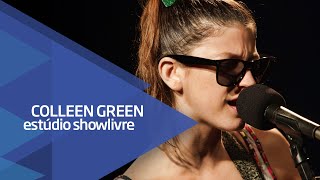 "Wild one" - Colleen Green no Estúdio Showlivre 2015