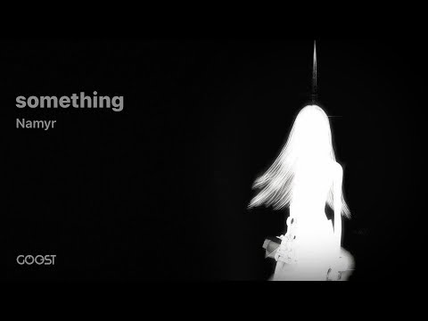 Namyr - something (Official music)