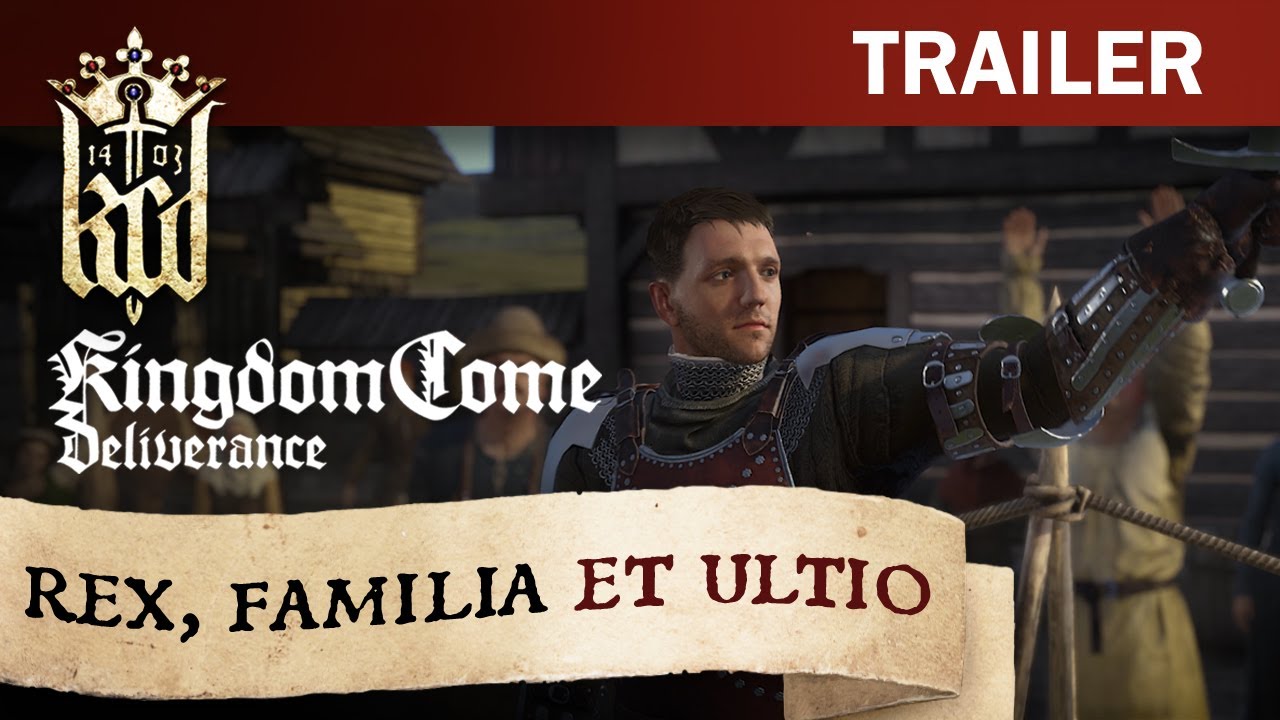 Обложка видео Трейлер Rex, Familia et Ultio Kingdom Come: Deliverance