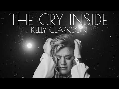 The Cry Inside ~ Kelly Clarkson