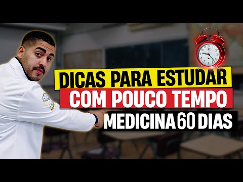 DICAS PARA ESTUDAR COM POUCO TEMPO PARA PASSAR EM MEDICINA EM 60 DIAS MESMO TRABALHANDO