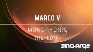 Marco V - Monophonic (Re Edit) (In Charge Recordings) [HD/HQ]