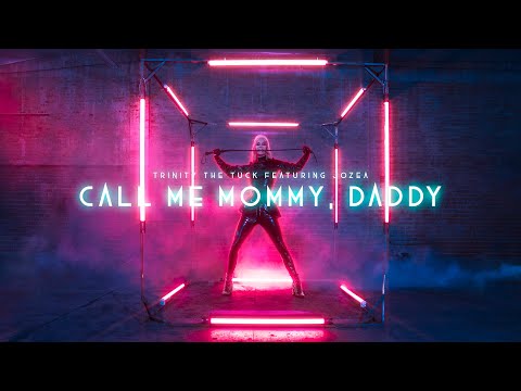 Trinity The Tuck - Call Me Mommy, Daddy (ft. @jozeaflores1991) [Official Music Video]