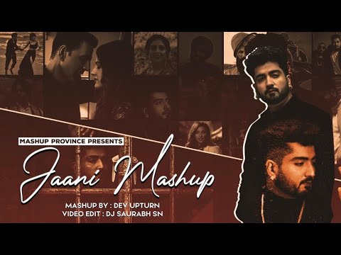 Jaani Mashup 2021  | Mashup Province