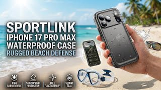 Sportlink iPhone 17 Pro Max Waterproof Case Review: Rugged Defense!