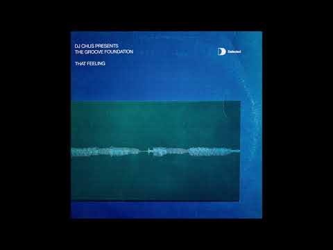 DJ Chus Presents The Groove Foundation - That Feeling (Original Stereo Mix)