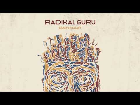 Radikal Guru - Dub Mentalist (Full Album)