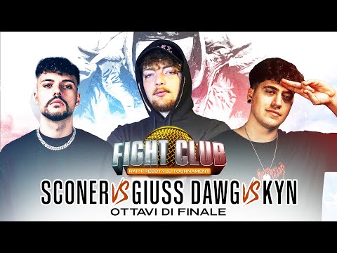 Fight Club - Sconer vs Giuss Dawg vs Kyn - Ottavi di finale 3 (Finale X° edizione)