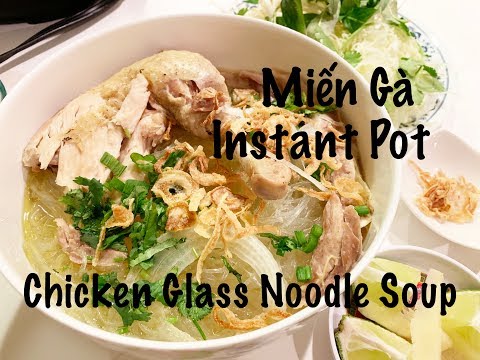 Easy Miến Gà (Vietnamese Chicken Glass Noodle Soup) Instant Pot Recipe