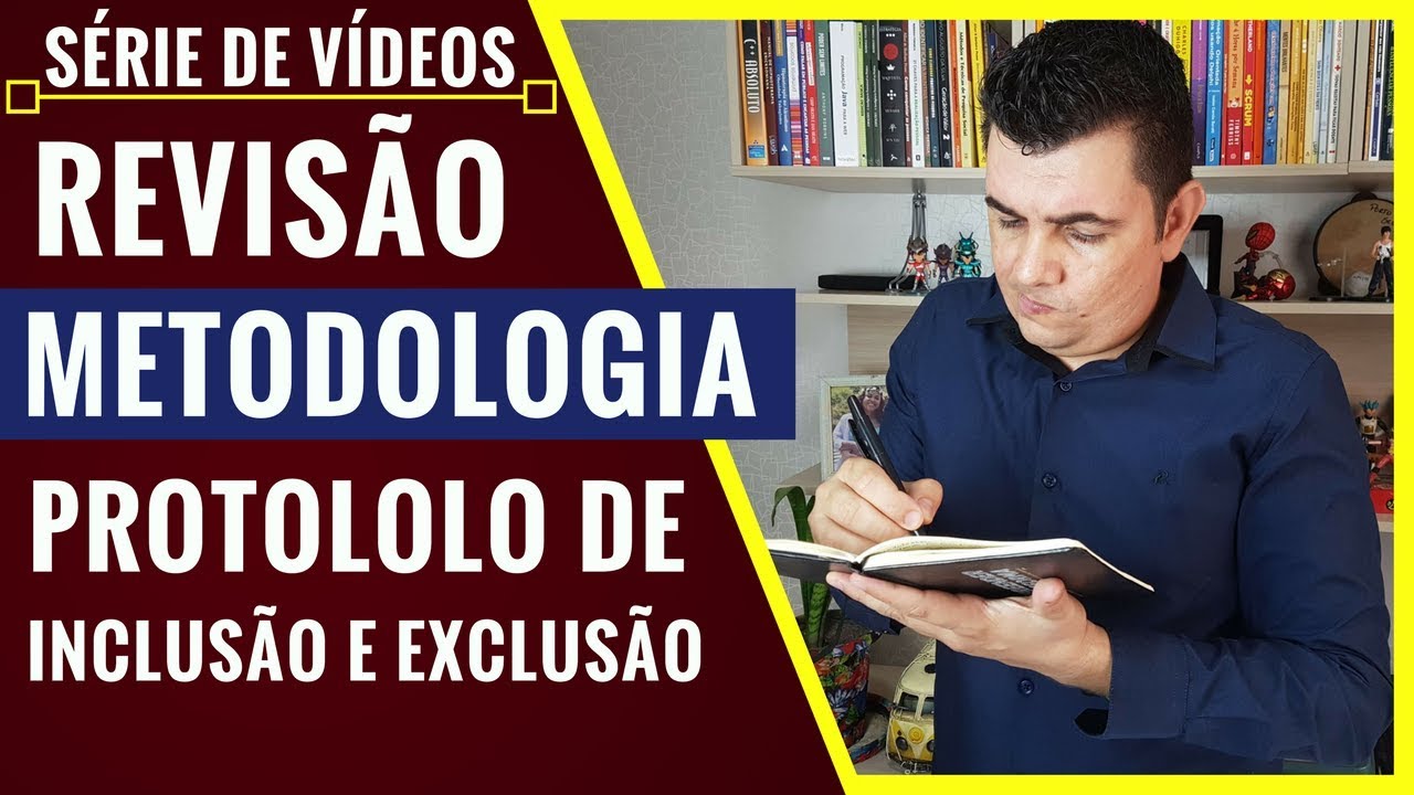 Revisão de Literatura Metodologia - Manual do Protocolo de Inclusão e Exclusão