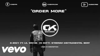 (Instrumental) G - Eazy - Order More Ft. Lil Wayne, Yo Gotti, Starrah FREE DOWNLOAD