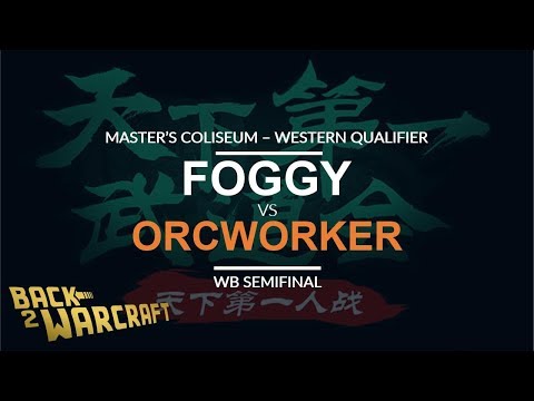 MC 2018 - West Quali - WB SF: [N] Foggy vs. OrcWorker [O]