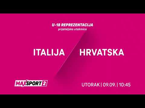 MAXSport najava: ITALIJA U-18 vs HRVATSKA U-18 (prijateljska utakmica)