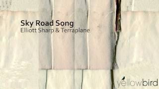 Elliott Sharp & Terraplane - Sky Road Song // JazzONLYJazz