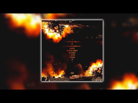 DJKennAllOrNothing FT. CAPO, JUSTO, BLACK KRAY, BLADEE & SEEDA - HOTTEST IN THE CITY