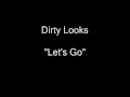 Dirty Looks - Let Go [HQ Audio]