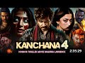 Kanchana 4 Full Movie Hindi Dubbed 2025 New Update Raghava Lawrence New Movie P H South Movie